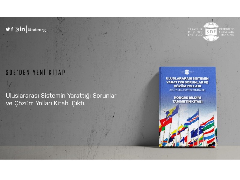 Uluslararası Sistemin Yarattığı Sorunlar ve Çözüm Yolları Kongresi